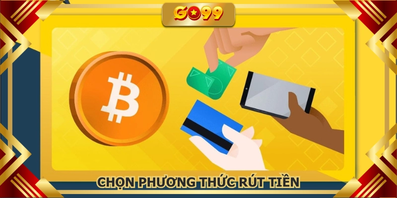 Hệ thống tích hợp nhiều cách rút tiền GO99 nhanh